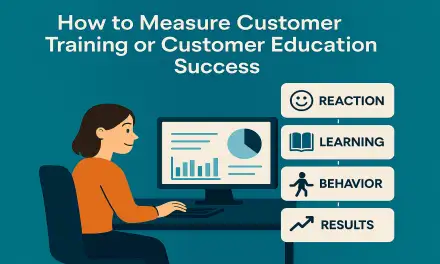 How to Measure Customer Training or Customer Education Success